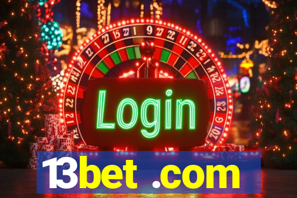 13bet .com